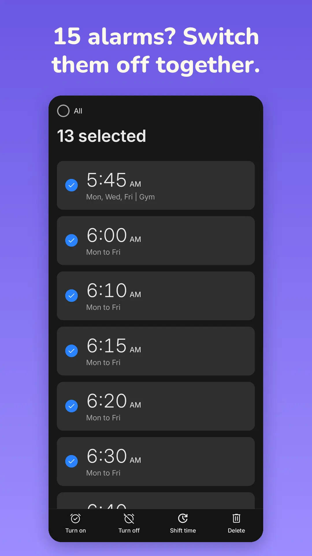 Alarm list with 13 morning alarms selected and Turn on, Turn off, Shift time and Delete at the bottom